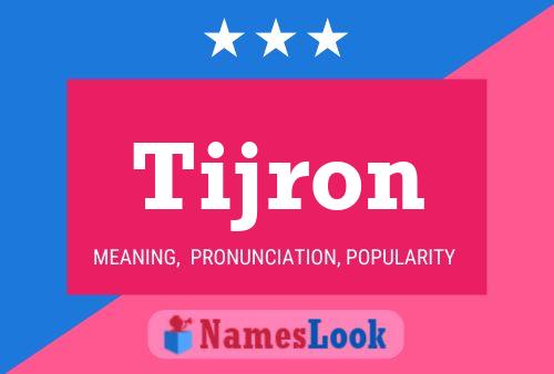 Tijron Name Poster