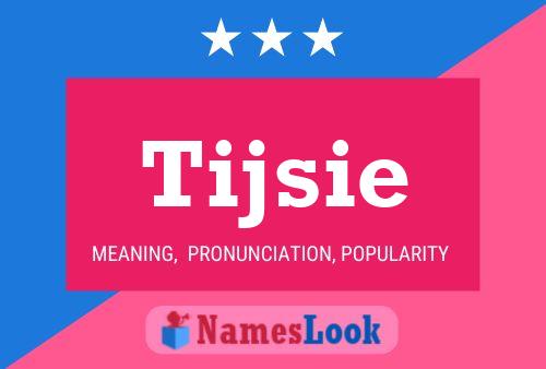 Tijsie Name Poster