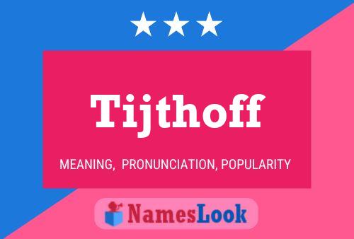 Tijthoff Name Poster