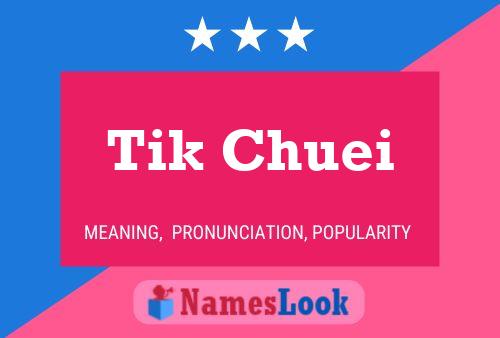 Tik Chuei Name Poster