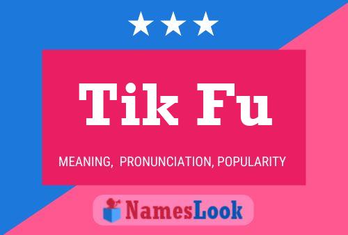 Tik Fu Name Poster