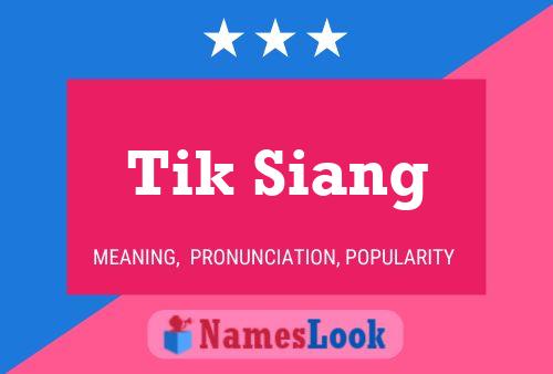 Tik Siang Name Poster