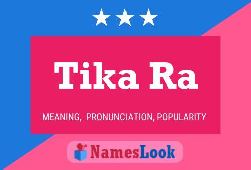 Tika Ra Name Poster