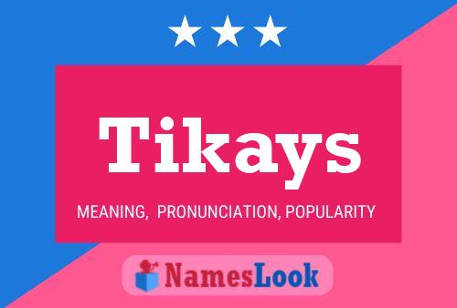 Tikays Name Poster