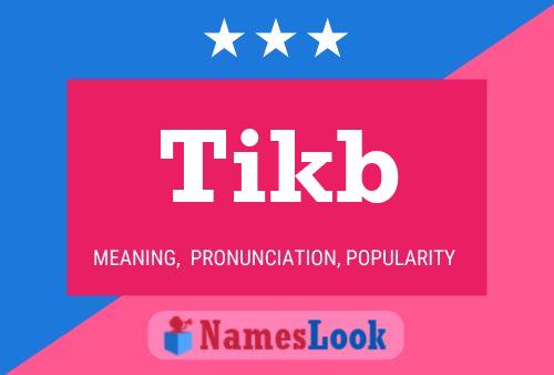 Tikb Name Poster