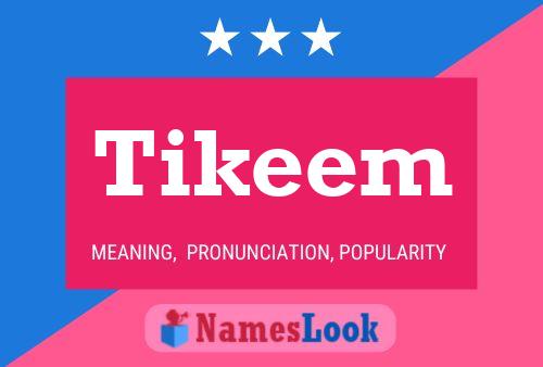 Tikeem Name Poster