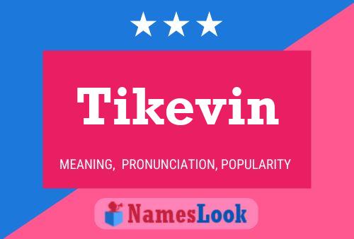 Tikevin Name Poster