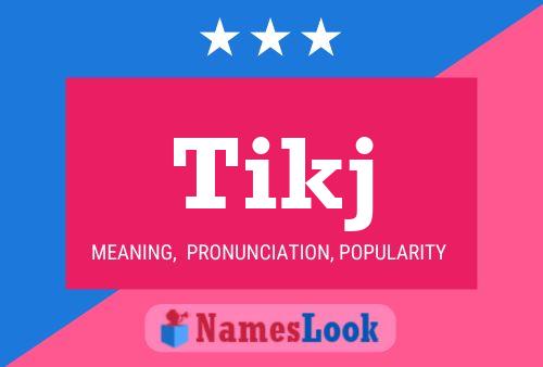 Tikj Name Poster