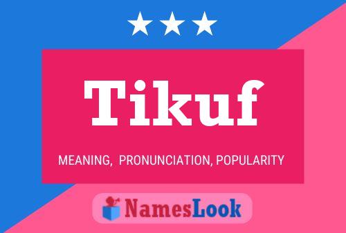 Tikuf Name Poster