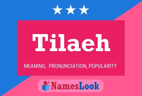 Tilaeh Name Poster