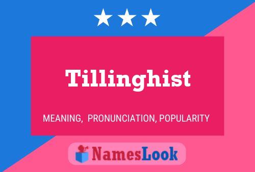 Tillinghist Name Poster