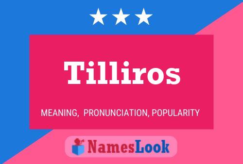 Tilliros Name Poster