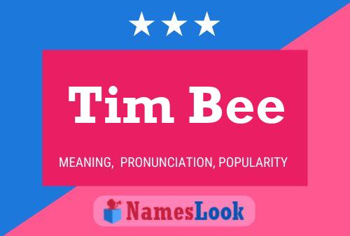 Tim Bee Name Poster