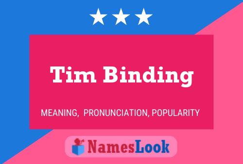 Tim Binding Name Poster