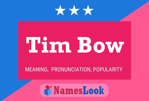 Tim Bow Name Poster