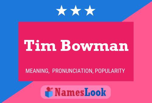 Tim Bowman Name Poster