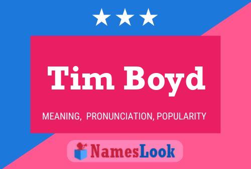 Tim Boyd Name Poster