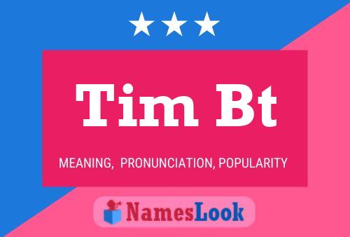 Tim Bt Name Poster