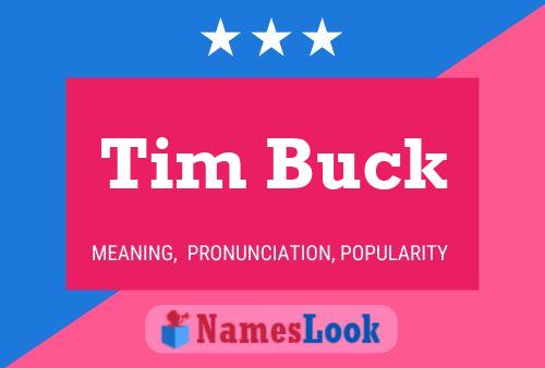 Tim Buck Name Poster