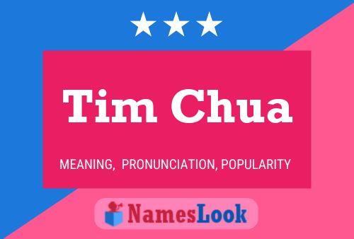 Tim Chua Name Poster