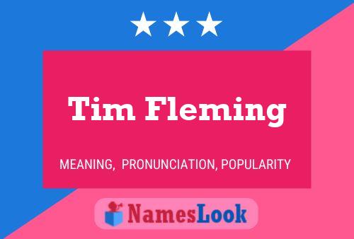 Tim Fleming Name Poster