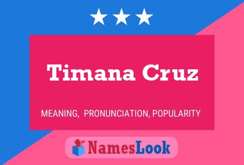 Timana Cruz Name Poster