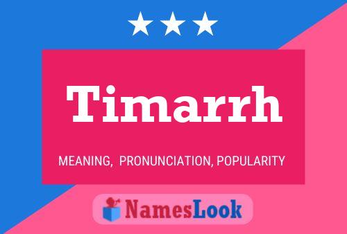 Timarrh Name Poster