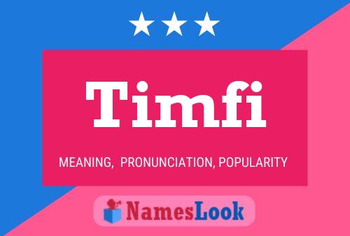 Timfi Name Poster