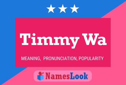 Timmy Wa Name Poster