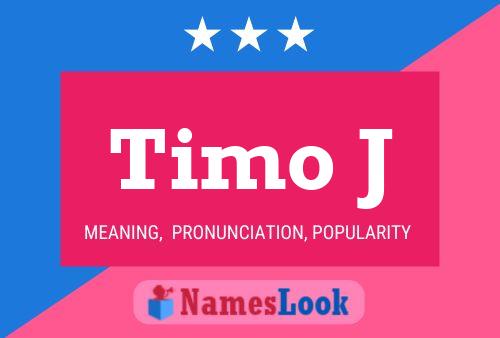 Timo J Name Poster