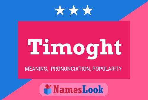 Timoght Name Poster