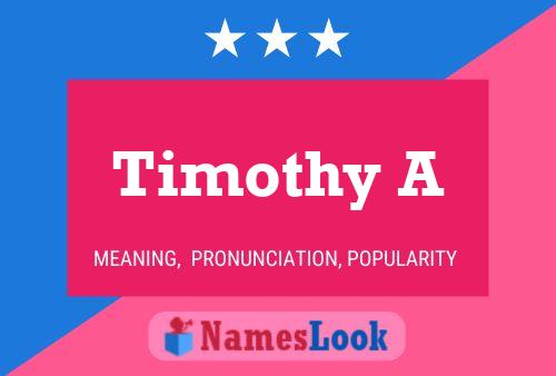 Timothy A Name Poster