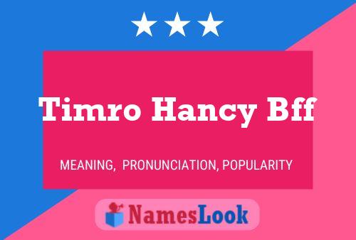 Timro Hancy Bff Name Poster