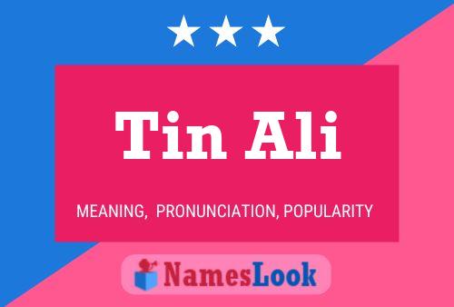 Tin Ali Name Poster