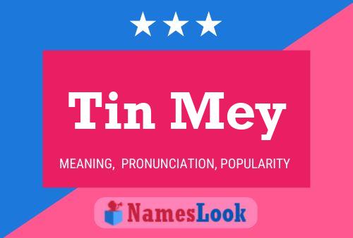 Tin Mey Name Poster