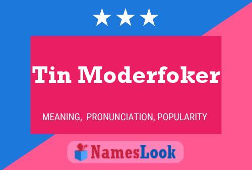 Tin Moderfoker Name Poster