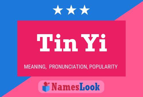 Tin Yi Name Poster