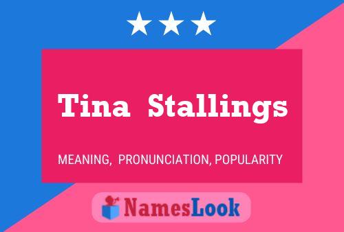 Tina  Stallings Name Poster