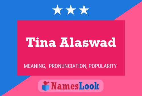 Tina Alaswad Name Poster