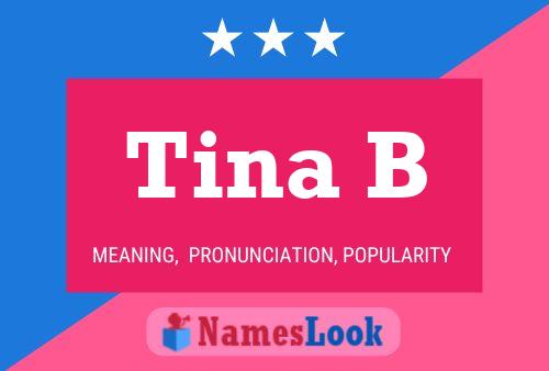 Tina B Name Poster