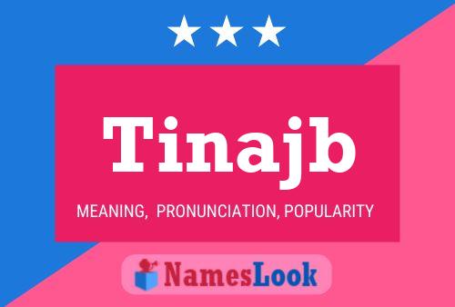 Tinajb Name Poster