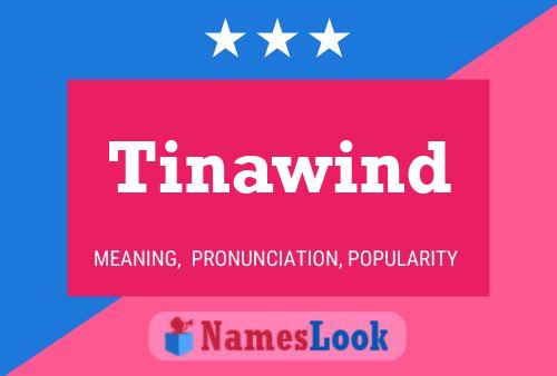 Tinawind Name Poster