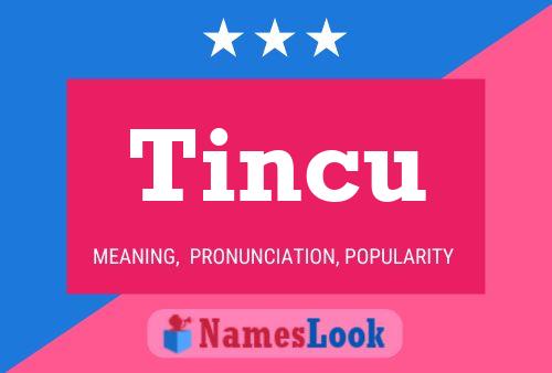 Tincu Name Poster