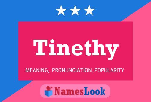 Tinethy Name Poster