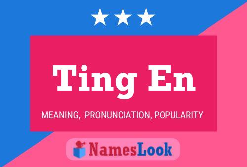 Ting En Name Poster