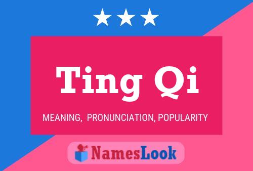 Ting Qi Name Poster