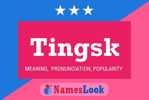 Tingsk Name Poster