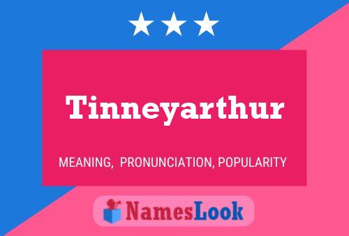 Tinneyarthur Name Poster