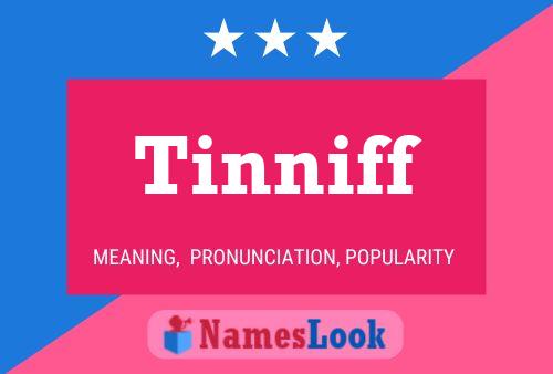 Tinniff Name Poster