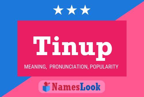 Tinup Name Poster